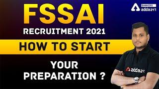 FSSAI Recruitment 2021 | How to Start Your Preparation ?