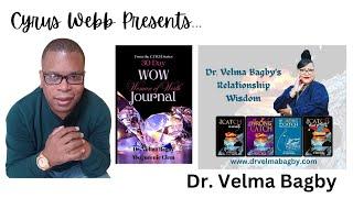 Dr. Velma Bagby returns to Cyrus Webb Presents with WOW Journal