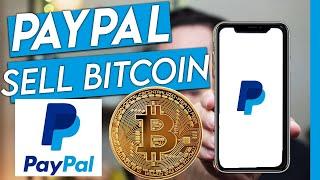 How To Sell Your Bitcoin on PayPal