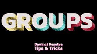 How to use Groups in Davinci Resolve