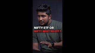 NIFTY ETF OR NIFTY NEXT 50 ETF