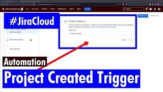 Jira Cloud Automation - Project created trigger and please don't be rude