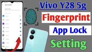 Vivo y28 5g fingerprint app lock/Vivo y28 5g me app lock kaise kare/fingerprint apps lock setting