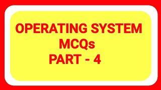 Operating system MCQ Questions part 4