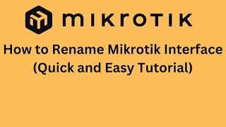 How to Rename Mikrotik Interface - Quick and Easy Tutorial