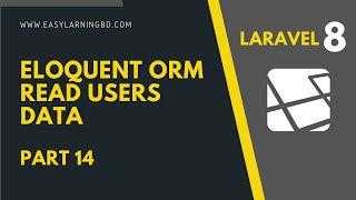 Laravel 8 Project | Eloquent ORM Read Users Data Part 14