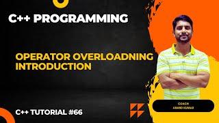 Introduction to Operator Overloading in C++ | In Hindi