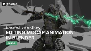 Easiest workflow for editing mocap in Blender - Rokoko Guide