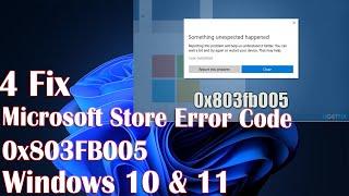 Microsoft Store Error Code 0x803FB005 In Windows 10 - 4 Fix How To