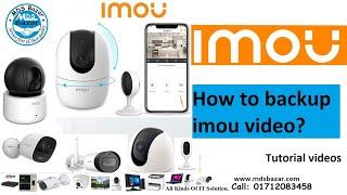 How to backup imou video