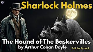 The Hound of The Baskervilles by Arthur Conan Doyle Full Audiobook | Sharlock Holmes Story