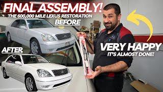 Final Assembly Starts on The 600,000 Mile Lexus Restoration Project! It's Almost DONE!