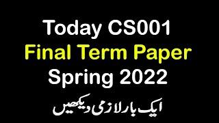 CS001 Today Final Paper 2022 | CS001 Today Latest Final Paper Spring 2022 | AM VU Helper