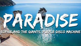 Sophie and the Giants, Purple Disco Machine - Paradise (Lyrics)