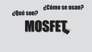 ¿Qué es un MOSFET? ¿Cómo funciona?