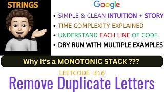 Remove Duplicate Letters | Why Monotonic Stack | Intuition | GOOGLE | Leetcode - 316