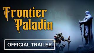 Frontier Paladin - Official Trailer