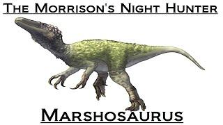 Prehistoric Breakdown: Marshosaurus