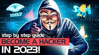 How To Become A Hacker In 2023 | Step By Step Guide For Beginners