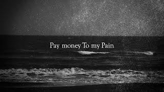 Pay money To my Pain -2022.12.30-