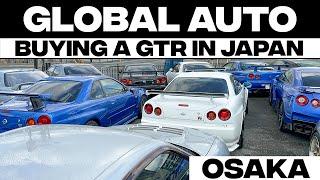 Global Auto - Buying a GTR in Osaka, Japan