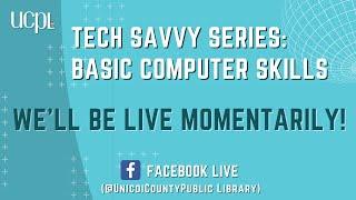 Tech Savvy Series: Basic Computer Skills