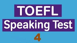 (New version) TOEFL Speaking Practice Test 4