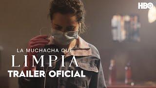 La Muchacha Que Limpia I Trailer Oficial I HBO Latinoamérica