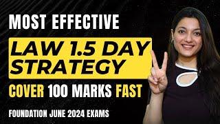 Most Effective 1.5 Day Law Strategy | CA Foundation June 24 | CA Foundation Online Classes | ICAI