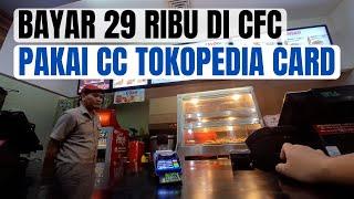 BAYAR 29 RIBU PAKAI TOKOPEDIA CARD || BELI DI CFC  PAKAI KARTU KREDIT TOKOPEDIA CARD