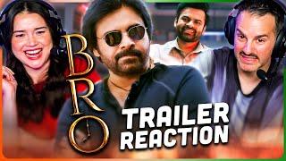 BRO Trailer Reaction! | Pawan Kalyan | Sai Tej | Trivikram | Samuthirakani | Thaman S