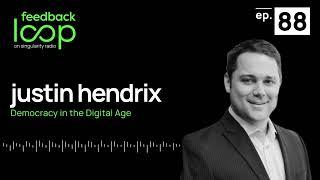 Democracy in the Digital Age | Justin Hendrix,ep 88