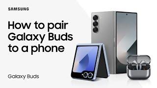 How to Pair your Galaxy Buds with your Galaxy phone | Samsung US