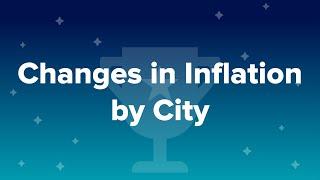 Changes in Inflation by City