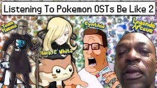 Listening To Pokemon OSTs Be Like: Part 2