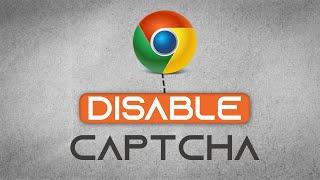 How To Disable Captcha On Google Chrome | Easy & Fast Tutorial