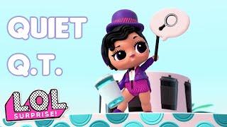 Best of Quiet Q.T.  L.O.L. Surprise! Tots