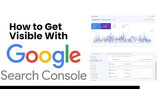 Dominating the Search Results: How to Get Visible on Google with Search Console Tool