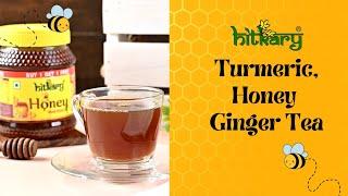 Turmeric Honey Ginger Tea | Immunity Boosting Tea