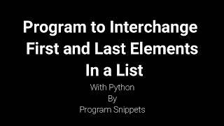 Program to Interchange First and Last Element in List with Python