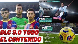 PES 2021 DLC 3.0 MOSTRANDO TODO EL CONTENIDO !!