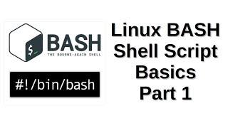 Linux BASH Shell Script Basics Part 1