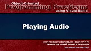 OOP Programming (VB) - 07B Playing Audio