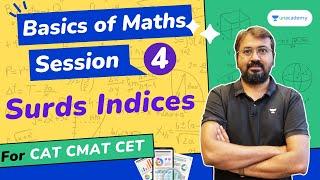 Basics of Maths | Session 4 - Surds and Indices | CAT 23 CMAT | Ronak Shah