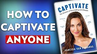 Captivate by Vanessa Van Edwards (BOOK INSIGHTS)