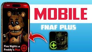 FNAF Plus (ANDROID iOS)