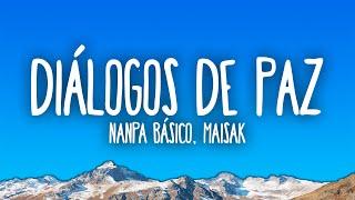 Nanpa Básico, Maisak - Diálogos de Paz