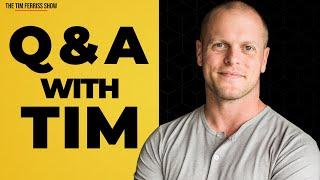 Q&A with Tim — Parenting Considerations, Intuition, New Hobbies, Dating, and More