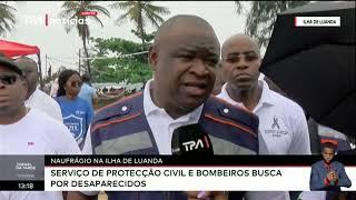 Naufrágio na Ilha de Luanda - Serviços de Protecção Civil e Bombeiros busca por desaparecidos