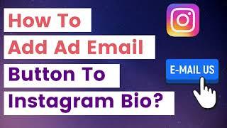 How To Add An Email Button To An Instagram Bio? [in 2024] - Instead Of Contact Button